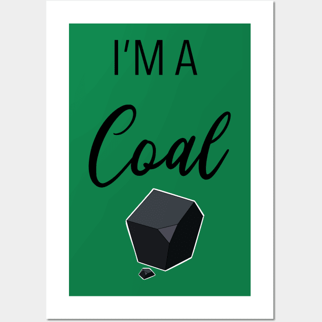 I'm a Coal Wall Art by Hallmarkies Podcast Store